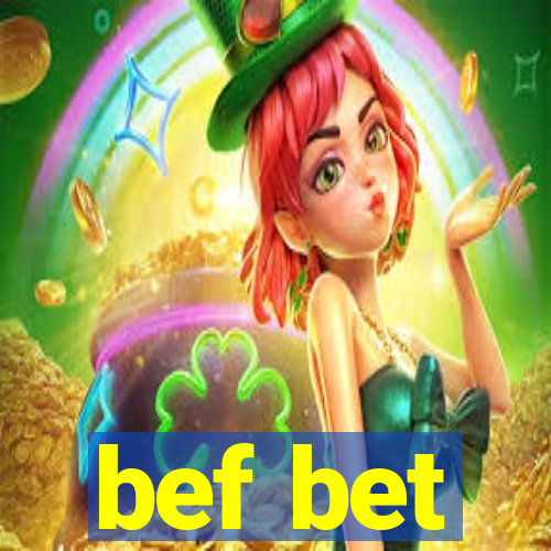 bef bet